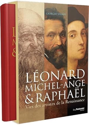 Imagen del vendedor de Lonard de Vinci, Michel-Ange et Raphal ; vies des artistes de la Renaissance a la venta por Chapitre.com : livres et presse ancienne