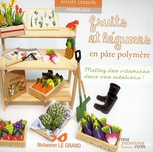 Bild des Verkufers fr fruits et lgumes en pte polymre zum Verkauf von Chapitre.com : livres et presse ancienne