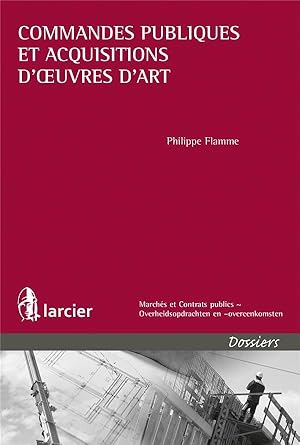 Bild des Verkufers fr commandes publiques et acquisitions d'oeuvres d'art zum Verkauf von Chapitre.com : livres et presse ancienne