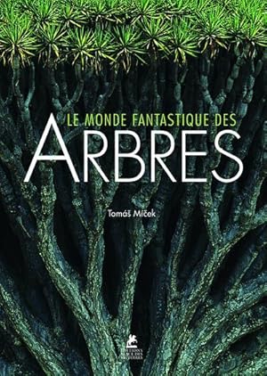 le monde fantastique des arbres