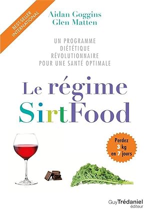 le régime sirtfood ; un programme diététique révolutionnaire pour une santé optimale