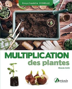 Bild des Verkufers fr multiplication des plantes zum Verkauf von Chapitre.com : livres et presse ancienne