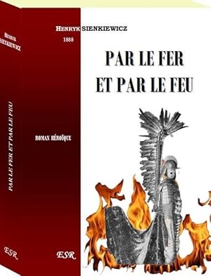 Imagen del vendedor de par le fer et par le feu a la venta por Chapitre.com : livres et presse ancienne