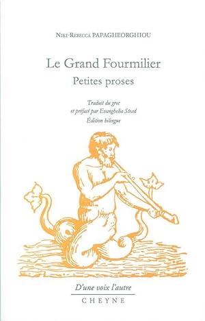 le grand fourmilier ; petites proses