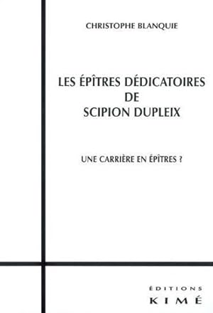 Les épîtres dédicatoires de Scipion Dupleix