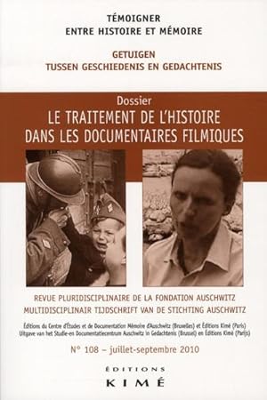 Temoigner,Entre Histoire Et Memoire ; Le Traitement De L'Histoire Dans Les Documentaires Filmiques