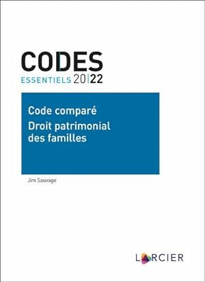 codes essentiels : code comparé droit patrimonial des familles (édition 2022)