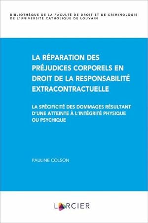 la réparation des préjudices corporels en droit de la responsabilité extracontractuelle