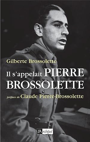 Image du vendeur pour il s'appelait Pierre Brossolette mis en vente par Chapitre.com : livres et presse ancienne