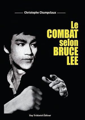 le combat selon Bruce Lee