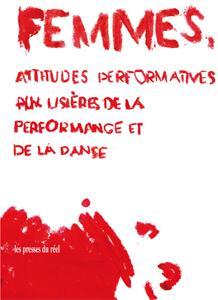 femmes, attitudes performatives, aux lisières de la performance et de la danse