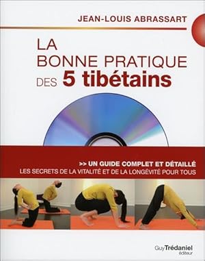 Image du vendeur pour la bonne pratique des 5 tibtains ; un guide complet et dtaill pour la sant et la vitalit mis en vente par Chapitre.com : livres et presse ancienne