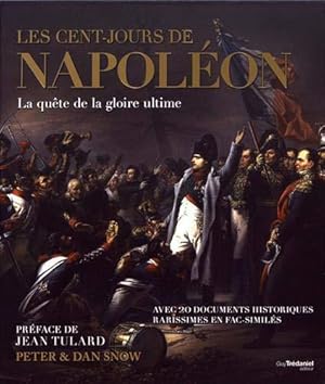 Bild des Verkufers fr les cent-jours de Napolon ; la qute de la gloire ultime zum Verkauf von Chapitre.com : livres et presse ancienne