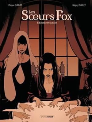 Bild des Verkufers fr les soeurs Fox Tome 2 : l'esprit de famille zum Verkauf von Chapitre.com : livres et presse ancienne