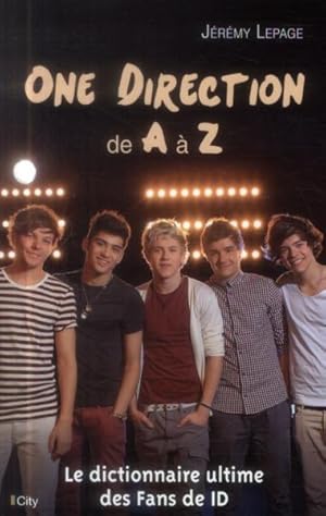 Bild des Verkufers fr One Direction de A  Z zum Verkauf von Chapitre.com : livres et presse ancienne