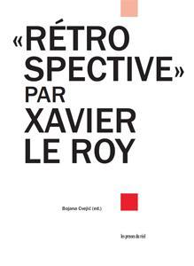 Image du vendeur pour rtrospective" par Xavier Le Roy mis en vente par Chapitre.com : livres et presse ancienne