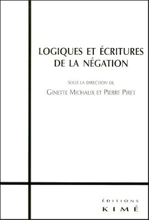 Imagen del vendedor de Logiques et critures de la ngation a la venta por Chapitre.com : livres et presse ancienne