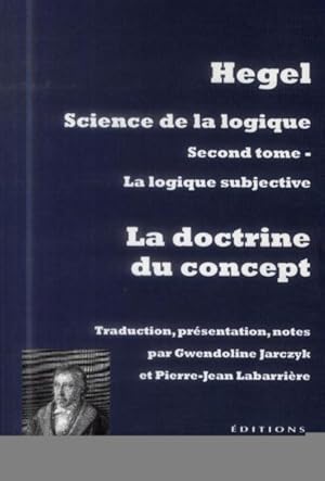 Image du vendeur pour science de la logique t.2 ; la doctrine du concept mis en vente par Chapitre.com : livres et presse ancienne