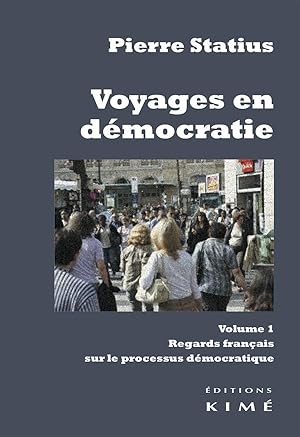 Bild des Verkufers fr voyage en dmocratie t.1 ; regards franais sur la dmocratie zum Verkauf von Chapitre.com : livres et presse ancienne