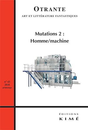 REVUE OTRANTE N.43 ; mutations 2 : homme/machine