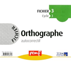 orthographe ; cycle 3 ; fichier 3
