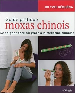 guide pratique moxas chinois ; se soigner chez soi grâce à la médecine chinoise