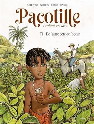 Seller image for Pacotille Tome 1 : de l'autre ct de l'ocan for sale by Chapitre.com : livres et presse ancienne