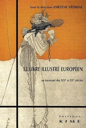 Le livre illustré européen au tournant des XIXe et XXe siècles