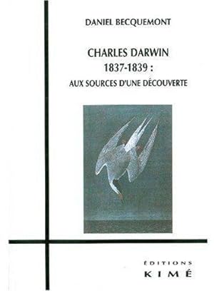 Bild des Verkufers fr Charles Darwin, 1837-1839 zum Verkauf von Chapitre.com : livres et presse ancienne