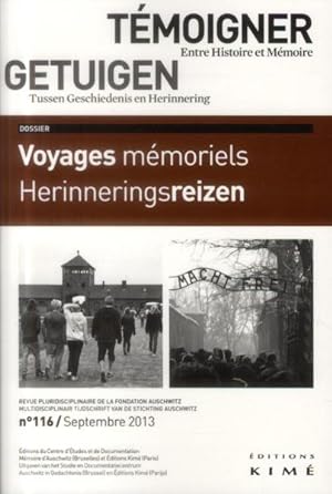 Bild des Verkufers fr Temoigner,Entre Histoire Et Memoire N.116 ; Voyages Mmoriels zum Verkauf von Chapitre.com : livres et presse ancienne