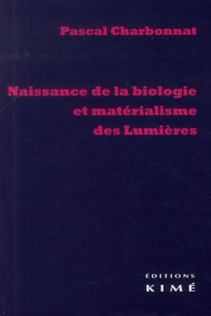 Image du vendeur pour naissance de la biologie et matrialisme des Lumires mis en vente par Chapitre.com : livres et presse ancienne