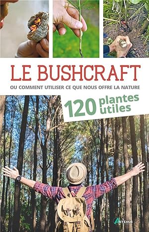 le bushcraft t.1 : 120 plantes utiles