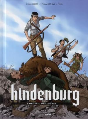 Bild des Verkufers fr Hindenburg Tome 2 : l'orgueil des lches zum Verkauf von Chapitre.com : livres et presse ancienne