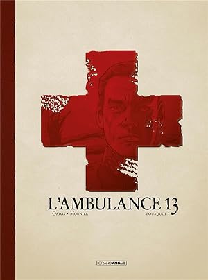 Bild des Verkufers fr l'ambulance 13 Tome 9 : pourquoi ? zum Verkauf von Chapitre.com : livres et presse ancienne