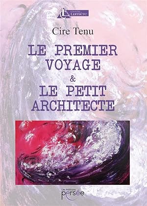 le premier voyage et le petit architecte