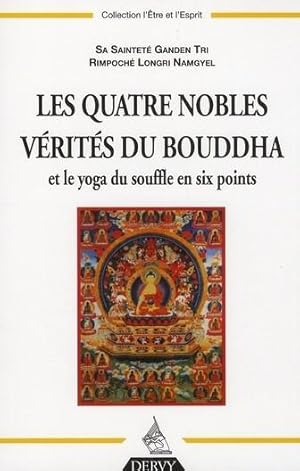 les quatre nobles vérités du Bouddha et le yoga du souffle en six points