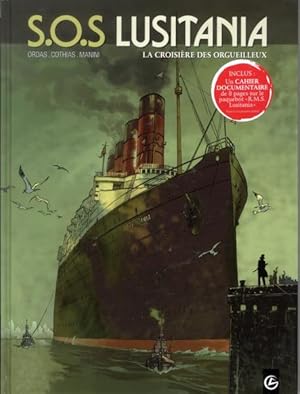 Bild des Verkufers fr S.O.S. Lusitania Tome 1 : la croisire des orgueilleux zum Verkauf von Chapitre.com : livres et presse ancienne