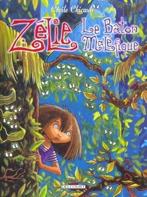 Zélie. 2. Le bâton maléfique