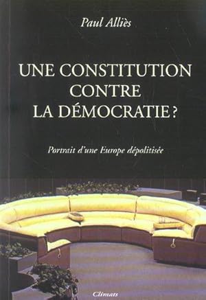 Une Constitution contre la démocratie ?