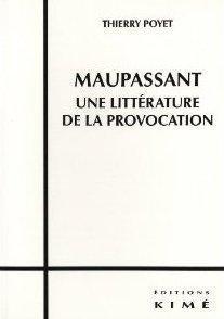 Bild des Verkufers fr Maupassant ; une littrature de la provocation zum Verkauf von Chapitre.com : livres et presse ancienne