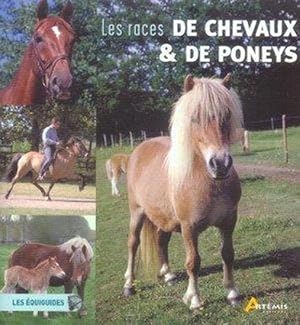 Les races de chevaux & de poneys