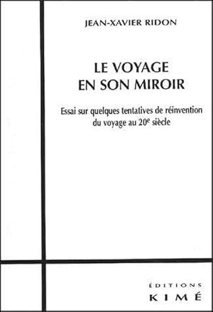 Bild des Verkufers fr Le voyage en son miroir zum Verkauf von Chapitre.com : livres et presse ancienne