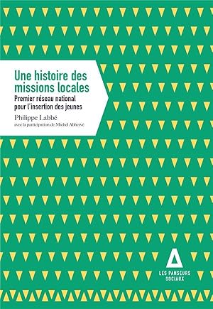 une histoire des missions locales ; premier réseau national pour l'insertion des jeunes