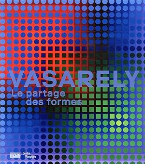 Vasarely, le partage des formes