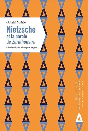 Bild des Verkufers fr Nietzsche et la parole de Zarathoustra ; brve introduction  la sagesse tragique zum Verkauf von Chapitre.com : livres et presse ancienne