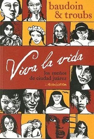 Image du vendeur pour viva la vida ; los suenos de Ciudad Jurez mis en vente par Chapitre.com : livres et presse ancienne