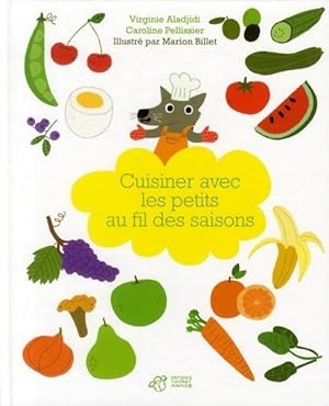 Bild des Verkufers fr Cuisiner avec les petits au fil des saisons zum Verkauf von Chapitre.com : livres et presse ancienne