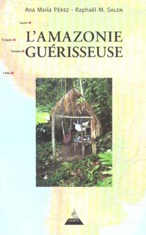 L'Amazonie guérisseuse