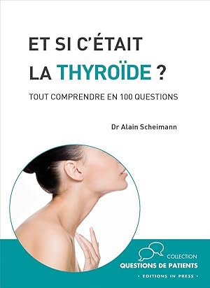 Bild des Verkufers fr et si c'tait la thyroide? zum Verkauf von Chapitre.com : livres et presse ancienne