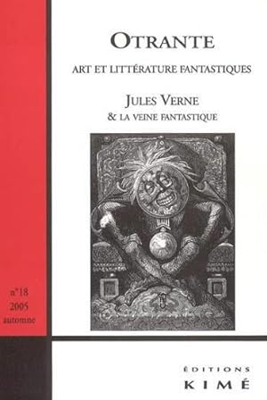 Revue Otrante N.18 ; Verne Et Le Fantastique